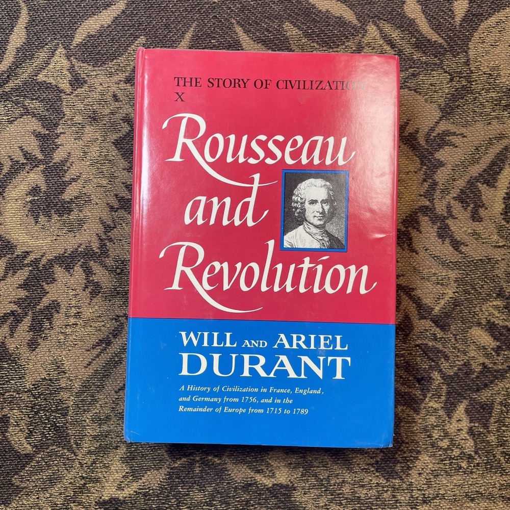 Will Durant, The Story of Civilization X, Rousseau and Revolution 1967 1st print